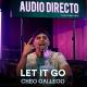 cheo gallego, Audio Directo - Let It Go (Audio Directo)