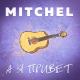 Mitchel - А я привет
