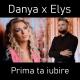 Danya feat. Elys - Prima ta iubire