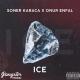 Soner Karaca, Onur Enfal - Ice