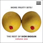 album image Bras On 45 More Fruity Bits! The Rest of Ivor Biggun Volume 1