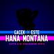 GACEK, ESTE - HANA MONTANA