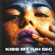 Blaikz - Kiss My (Uh Oh)