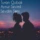 RUSLAN-PRODUCTION-0558894305 - Turan Qubali ft Aynur Sevimli Sevdim Seni 2017