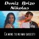 Deniz Brizo feat. Nikolas - Ca mine tu nu mai gasesti