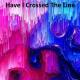 Bob tik - Have I Crossed the Line