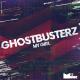 Ghostbusterz - My Girl