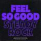 Steady Rock - Feel So Good (Original Mix)