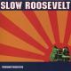 Slow Roosevelt - Zodiac Sign