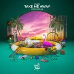 album image Take Me Away Take Me Away (feat. Rico 56) - Single