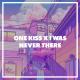 Just Lowkey - One Kiss / I Was Never There