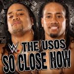album image David Dallas - "So Close Now" WWE: So Close Now (The Usos) - Single