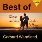 album image Schläfst du schon? Tanze mit mir in den Morgen - Best of Gerhard Wendland