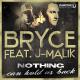 Bryce feat. J-Malik - Nothing Can Hold Us Back