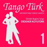 album image Papatya (İlişki Durumu: Karışık 27.Bölüm) Tango Türk, Vol. 1