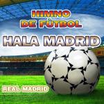 album image Hala Madrid Hala Madrid - Himno Real Madrid - Single