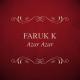 Faruk Kurukaya - Azar, Azar