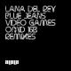 Lana Del Rey - Blue Jeans