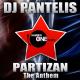 DJ Pantelis - Partizan (The Anthem)
