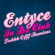 Entyce feat. Hazel - In Da Club (Fukkk Offf Dub) [Feat. Hazel]