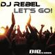 DJ Rebel - Let's Go! (Original Extended Mix)