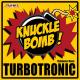 Turbotronic - Knuckle Bomb