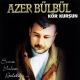 Azeri Bulbul - Kader beni neden secdin