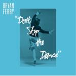 album image Don't Stop The Dance Don't Stop the Dance (Remixes)