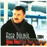 album image Gidiyormusun Azer Bülbül 2004 Ateş Düştüğü Yeri Yakar