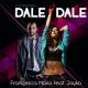 Francesca Maria feat. Jayko, Cisa, Drooid - Dale Dale