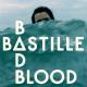 Bastille - Bad Blood