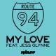 Route 94 - My Love ft. Jess Glynne (Official Music Video)