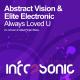 Неизвестен - Abstract Vision & Elite Electronic - Always Loved U (Dallaz Project Remix)