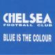 Chelsea Football Club - Blue Is the Colour