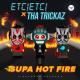 ETC!ETC! & Tha Trickaz - Supa Hot Fire (Preview)