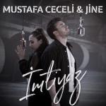 album image Mustafa Ceceli & JİNE - İmtiyaz (Furkan Demir Remix) (2021) Imtiyaz (feat. JİNE) - Single