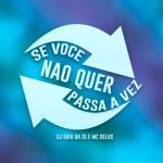 album image Se Voce Nao Quer Passa a Vez (Muzma.net) Se Você Não Quer Passa a Vez - Single