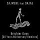 Cajmere, Dajae - Brighter Days (Marco Lys Remix)
