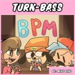 album image Turn-Bass - BPM Song (Friday Night Funkin, Parappa the Rapper, Scratchin' Melodii) Turn-Bass - BPM Song (Friday Night Funkin, Parappa the Rapper, Scratchin' Melodii) - Single