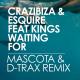 Crazibiza & Esquire ft. Kings - Waiting For (Mascota & D-Trax Remix)