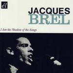 album image Quand on n'a que l'amour (Ré-enregistrement 1972) I Am The Shadow Of The Songs