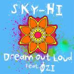 album image Dream Out Loud feat. ØZI Dream Out Loud (feat. ØZI) - Single