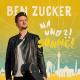 Ben Zucker - Was für eine geile Zeit (Single Mix)
