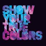 album image Won't Hold Me Down Show Your True Colors