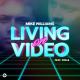 Mike Williams - Living On Video (feat. DTale) [Festival Extended Mix]