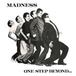 album image Madness (2009 - Remaster) One Step Beyond (35th Anniversary)