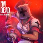 album image Dark Deception Chapter 4 Rap Song I'm Dead I'm Dead (Dark Deception) - Single
