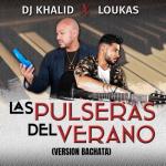 album image Las Pulseras Del Verano (Version Bachata) (2019) Las Pulseras Del Verano (Version Bachata) - Single