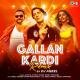 Jawaani Jaaneman (2020) - Gallan Kardi (Remix by DJ Aqeel)