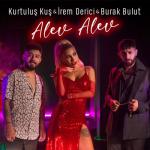 album image Burak Bulut & Kurtuluş Kuş & İrem Derici - Alev Alev Alev Alev - Single